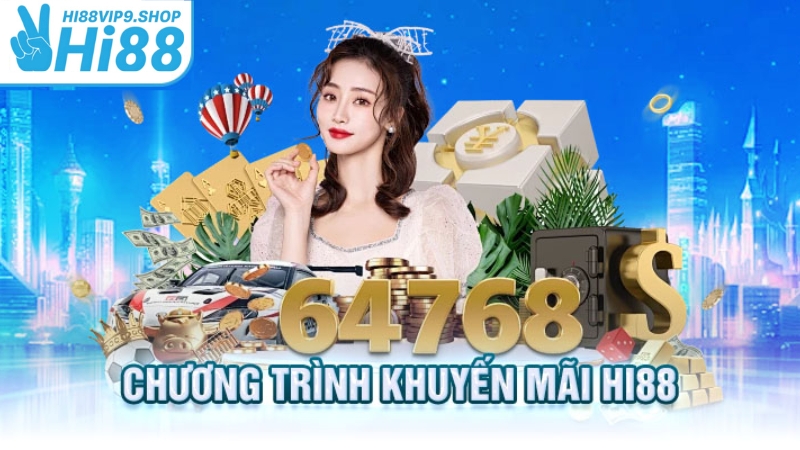 Chương trình khuyến mãi lên đến 2 triệu đồng tại Hi88vip9