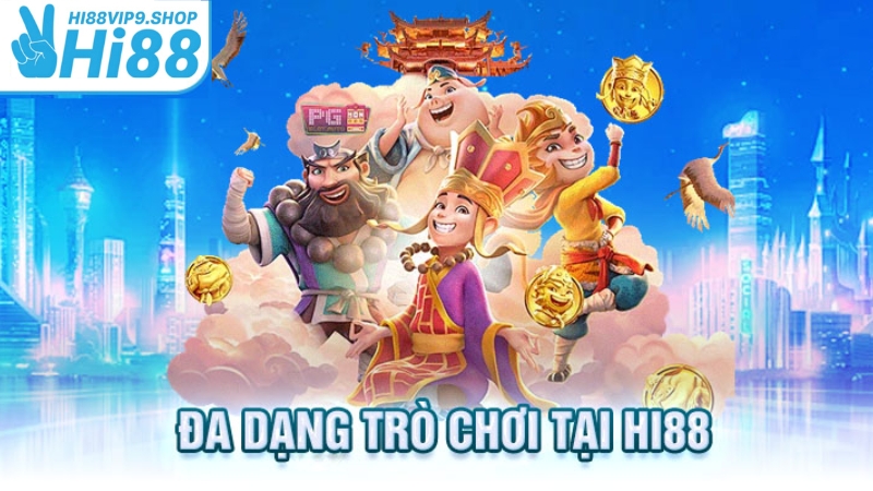 Trải nghiệm kho game cá cược đa dạng cùng Hi88vip9